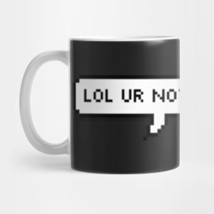 Lol ur not dan howell Mug